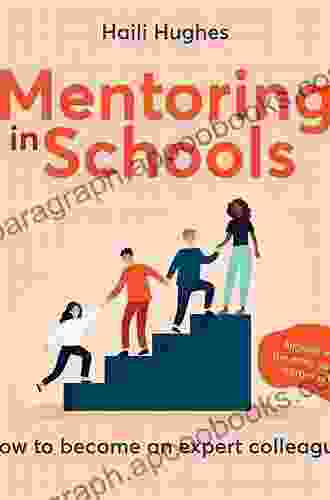 Mentoring in Schools: How to become an expert colleague aligned with the Early Career Framework