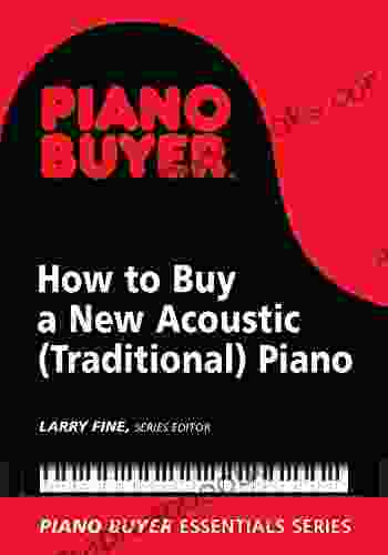 How To Buy A New Acoustic (Traditional) Piano (Piano Buyer Essentials)