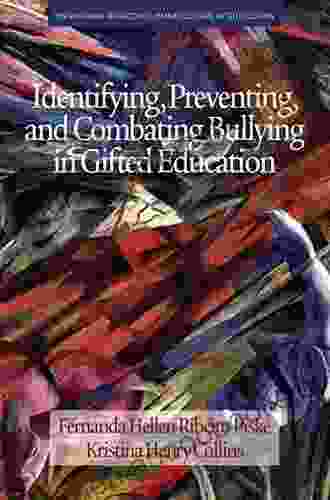 Identifying Preventing and Combating Bullying in Gifted Education (Contemporary Perspectives on Multicultural Gifted Education)