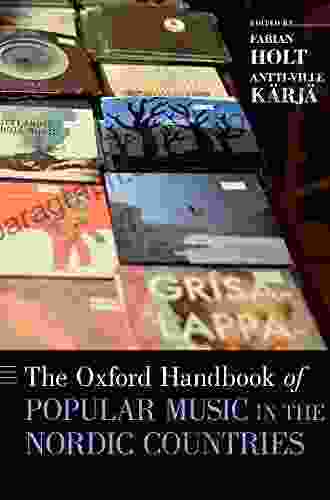 The Oxford Handbook of Popular Music in the Nordic Countries (Oxford Handbooks)