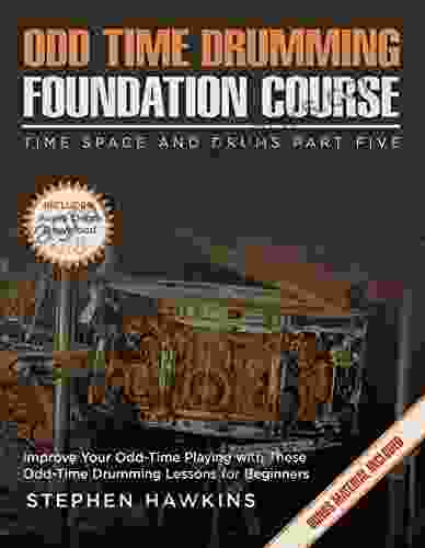 Odd Time Drumming Foundation: Improve Your Odd Time Playing with These Odd Time Drumming Lessons for Beginners (Time Space and Drums 5)