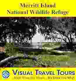 Merritt Island National Wildlife Refuge: A Self Guided Pictorial Sightseeing Tour (Tours4Mobile Visual Travel Tours 240)