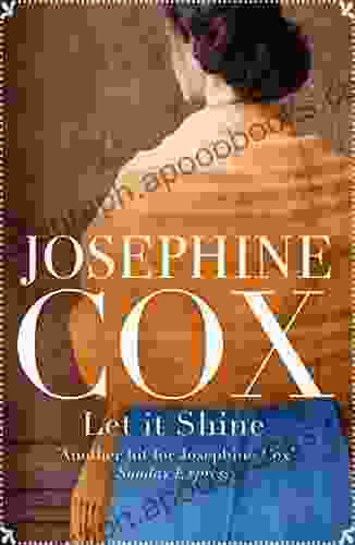 Let It Shine Josephine Cox