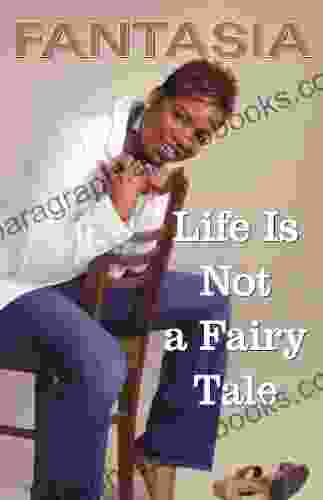 Life Is Not A Fairy Tale