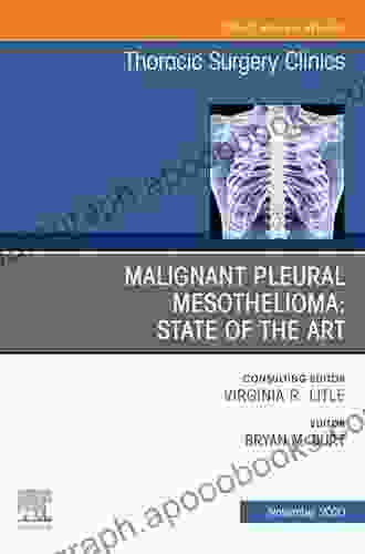 Malignant Pleural Mesothelioma An Issue of Thoracic Surgery Clinics E (The Clinics: Surgery 30)