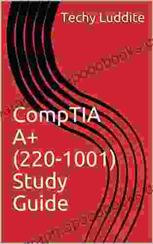 CompTIA A+ (220 1001) Study Guide (CompTIA A+ (1001 1002) Study Guides 1)