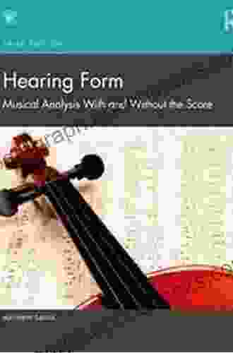 Hearing Form Textbook Only: Musical Analysis With and Without the Score