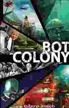 Bot Colony: A Novel Set In The Present And Near Future