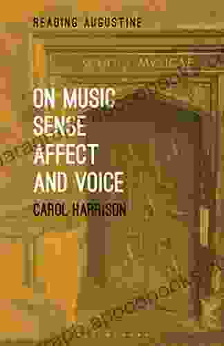 On Music Sense Affect And Voice (Reading Augustine)