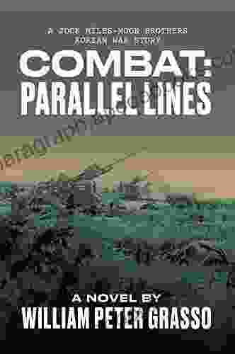 COMBAT: Parallel Lines (A Jock Miles Moon Brothers Korean War Story 3)