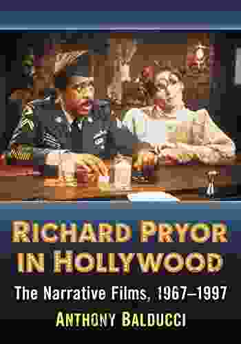 Richard Pryor in Hollywood: The Narrative Films 1967 1997