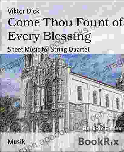 Come Thou Fount Of Every Blessing: Sheet Music For String Quartet