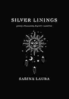 Silver Linings: poetry affirmations gentle reminders