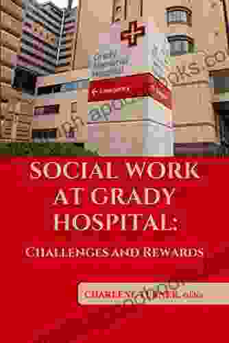 Social Work At Grady Hospital: Challenges And Rewards