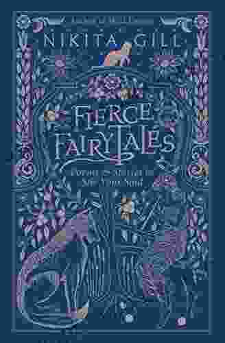 Fierce Fairytales: Poems and Stories to Stir Your Soul