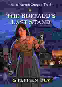 The Buffalo s Last Stand (Retta Barre s Oregon Trail 2)