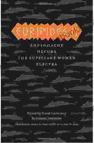 Euripides II: Andromache Hecuba The Suppliant Women Electra (The Complete Greek Tragedies)