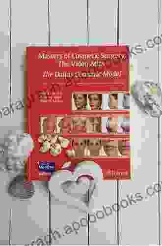 Masters Of Cosmetic Surgery The Video Atlas: The Dallas Cosmetic Model