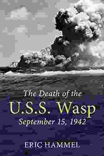 The Death of the U S S Wasp: September 15 1942