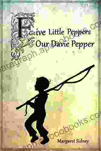 Five Little Peppers Our Davie Pepper (Illustrated)