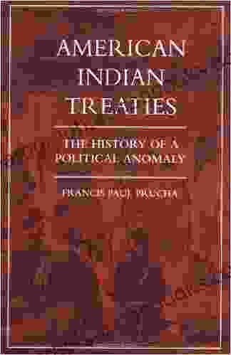 American Indian Treaties: The History of a Political Anomaly