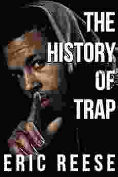 The History Of Trap (The History Of Hip Hop 6)