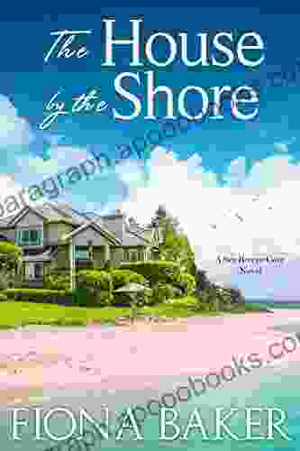 The House By The Shore (Sea Breeze Cove 1)