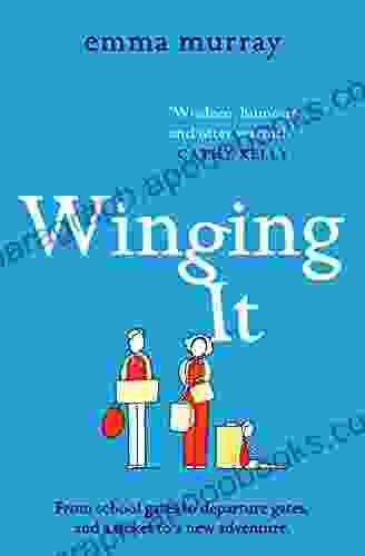 Winging It: The Laugh Out Loud Page Turning New Novel From Emma Murray For 2024