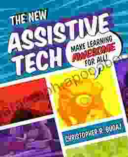 The New Assistive Tech: Make Learning Awesome For All