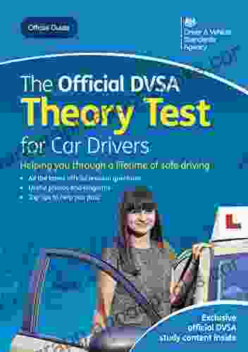 The Official DVSA Theory Test For Car Drivers: DVSA Safe Driving For Life