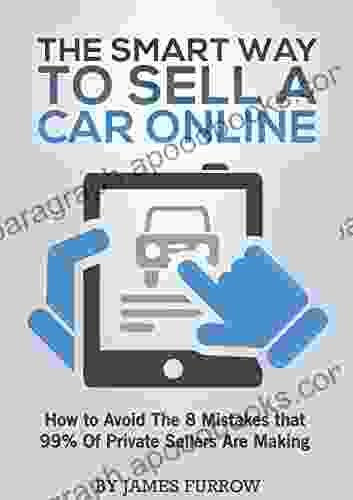 The Smart Way to Sell A Used Car Online How to Avoid the 8 Mistakes that 99% of Private Sellers Are Making