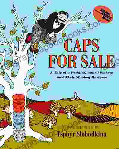 Caps for Sale: A Tale of a Peddler Some Monkeys and Their Monkey Business (Reading Rainbow Books)