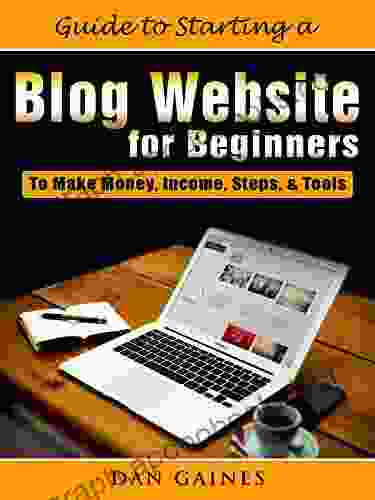 Guide to Starting a Blog Website for Beginners: To Make Money Income Steps Tools