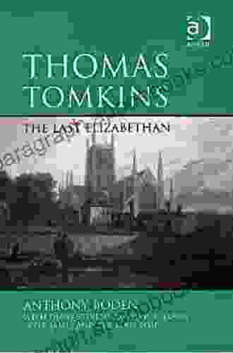 Thomas Tomkins: The Last Elizabethan