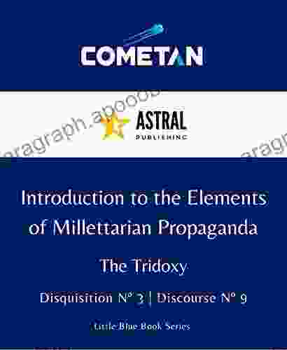 Introduction To The Elements Of Millettarian Propaganda: Tridoxy Discourse 9 (Little Blue 71)