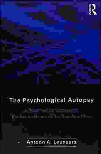 The Psychological Autopsy: A Roadmap For Uncovering The Barren Bones Of The Suicide S Mind