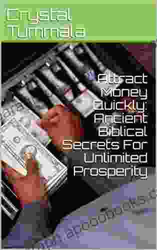 Attract Money Quickly: Ancient Biblical Secrets For Unlimited Prosperity