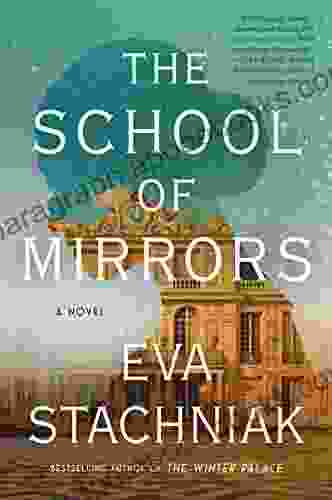 The School Of Mirrors: A Novel