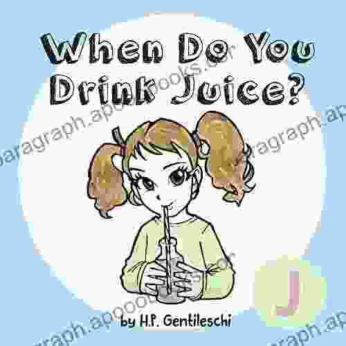 When Do You Drink Juice?: The Letter J (AlphaBOX Alphabet Readers collection)