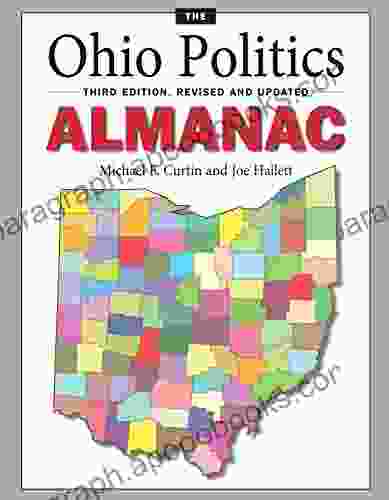 The Ohio Politics Almanac: Third Edition Revised and Updated