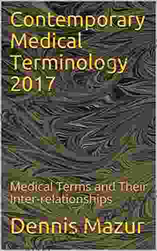 Contemporary Medical Terminology 2024: Medical Terms And Their Inter Relationships