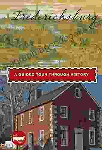 Fredericksburg: A Guided Tour Through History (Timeline)