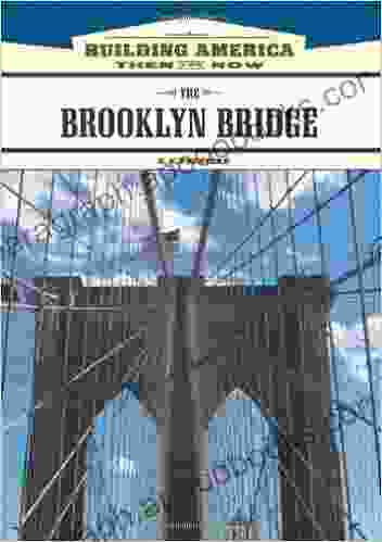 The Brooklyn Bridge (Building America: Then And Now)