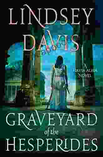 The Graveyard Of The Hesperides: A Flavia Albia Novel (Flavia Albia 4)