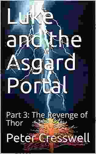 Luke and the Asgard Portal: Part 3: The Revenge of Thor