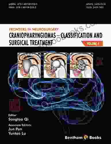 Craniopharyngiomas Classification and Surgical Treatment (Frontiers in Neurosurgery 4)