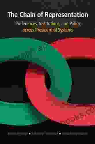 The Chain of Representation: Preferences Institutions and Policy across Presidential Systems