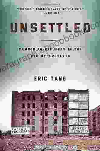 Unsettled: Cambodian Refugees in the New York City Hyperghetto (Asian American History and Culture)