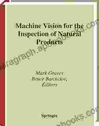 Machine Vision For The Inspection Of Natural Products