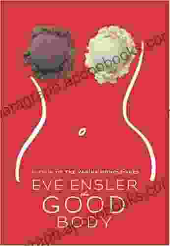 The Good Body Eve Ensler